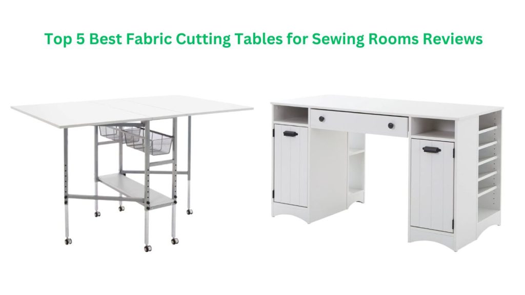 Best Fabric Cutting Table for Sewing