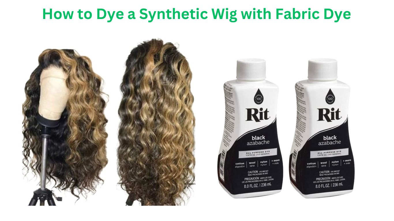 How to Dye a Synthetic Wig with Fabric Dye