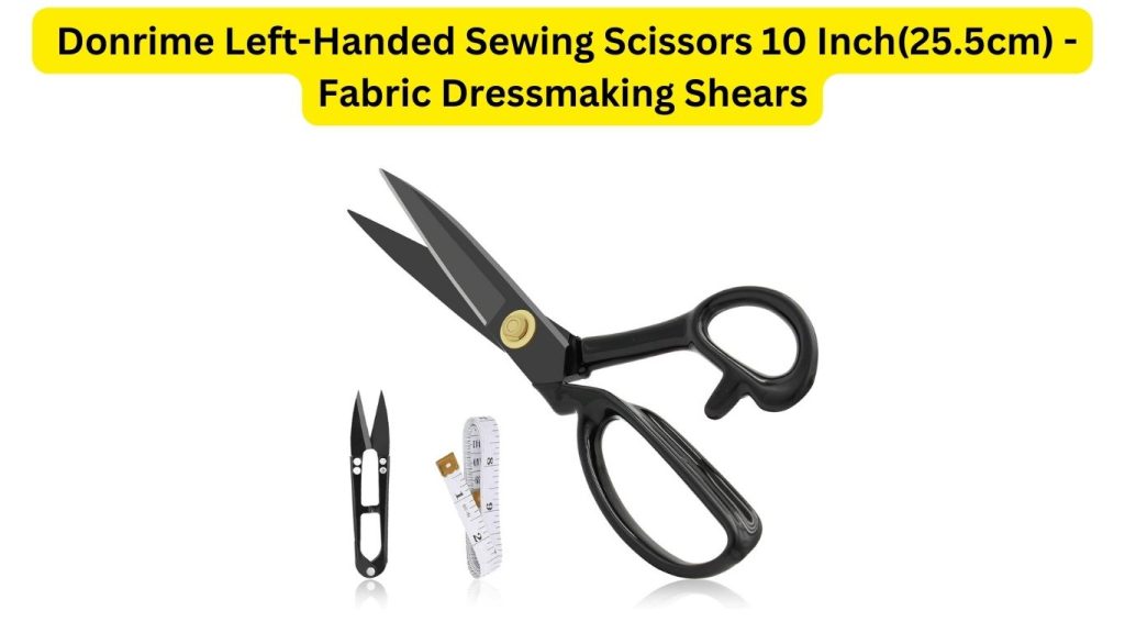 Donrime Left-Handed Sewing Scissors 10 Inch(25.5cm) - Fabric Dressmaking Shears