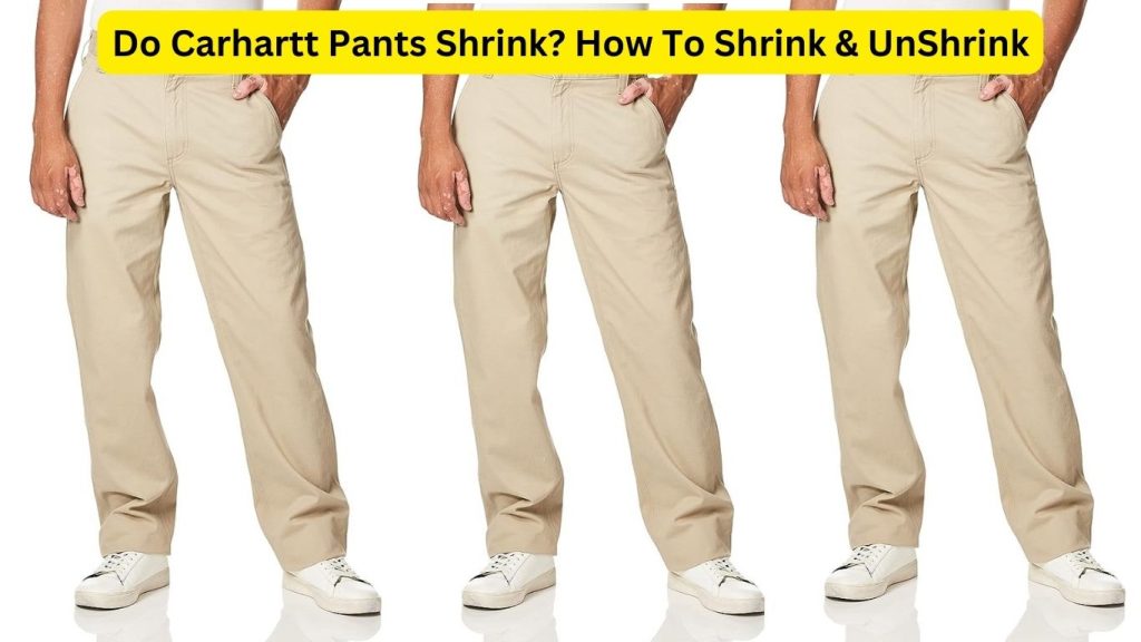 Do Carhartt Pants Shrink