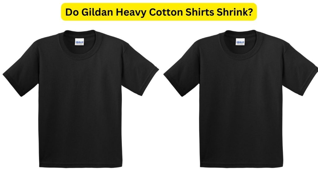 Do Gildan Heavy Cotton Shirts Shrink