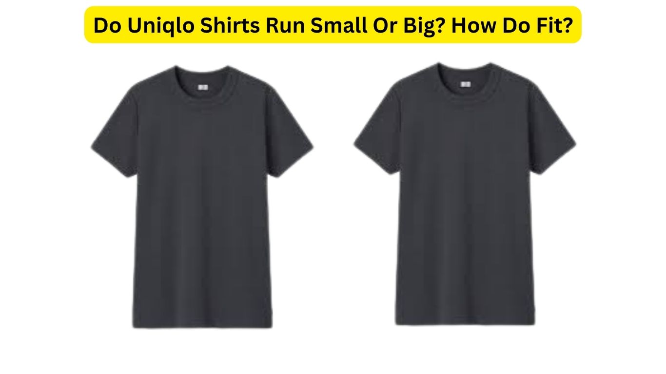 Do Uniqlo Shirts Run Small