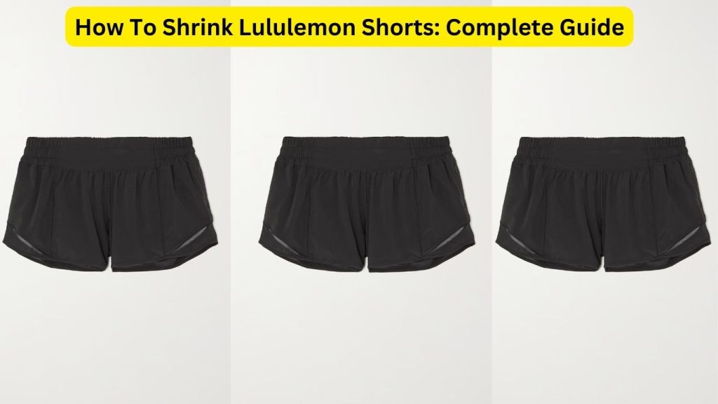 How To Shrink Lululemon Shorts