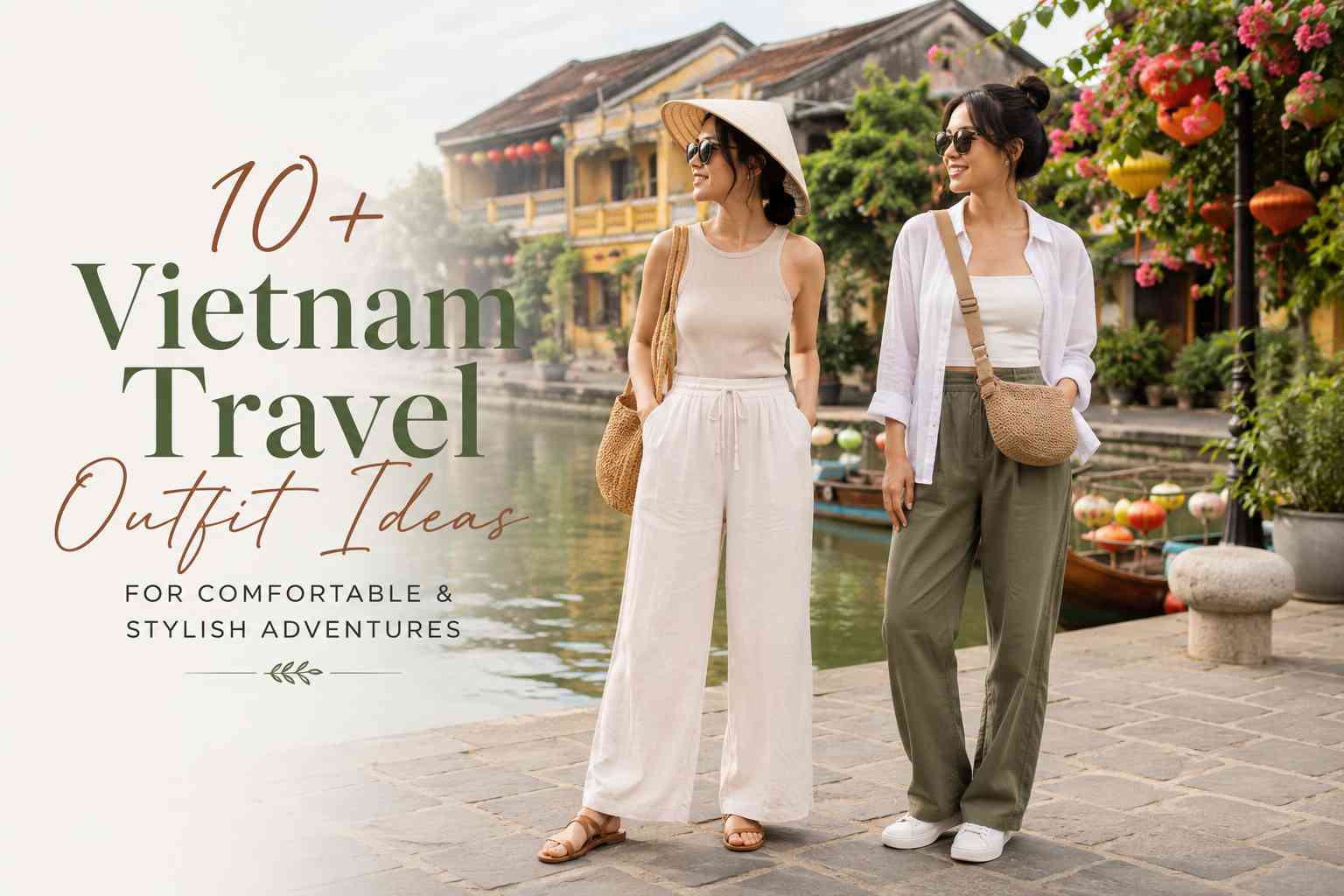 10+ Vietnam Travel Outfit Ideas for Comfortable and Stylish Adventures